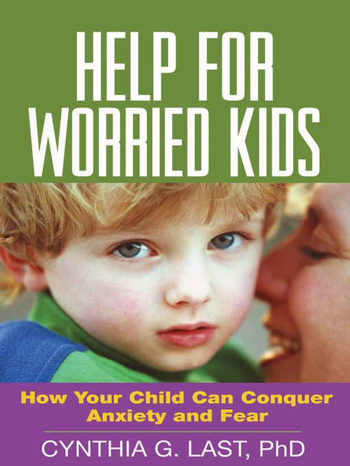 Title details for Help for Worried Kids by Cynthia G. Last - Available